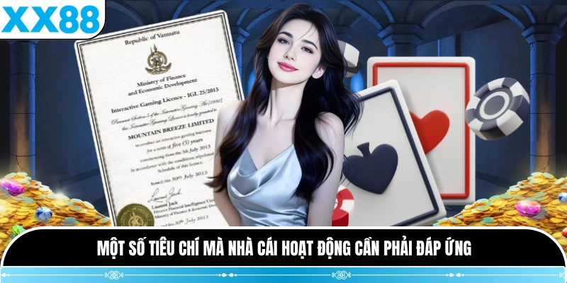 Một số tiêu chí mà nhà cái hoạt động cần phải đáp ứng